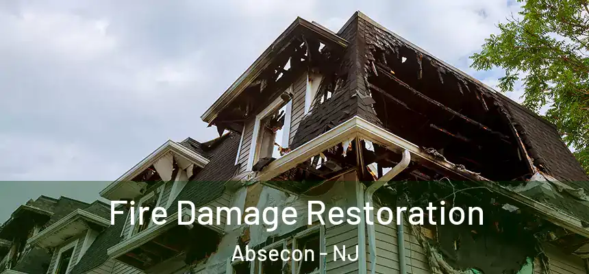 Fire Damage Restoration Absecon - NJ