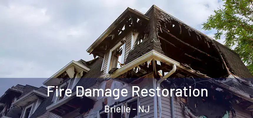 Fire Damage Restoration Brielle - NJ
