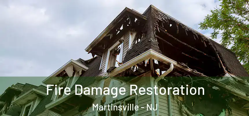  Fire Damage Restoration Martinsville - NJ