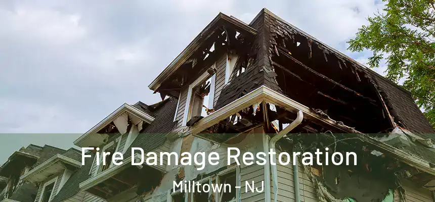 Fire Damage Restoration Milltown - NJ