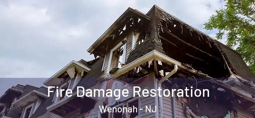 Fire Damage Restoration Wenonah - NJ