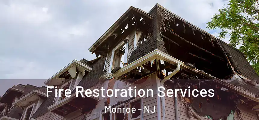  Fire Restoration Services Monroe - NJ