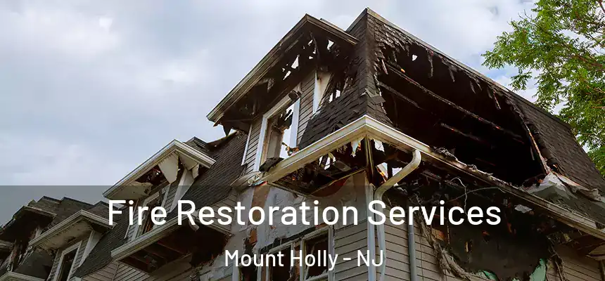  Fire Restoration Services Mount Holly - NJ