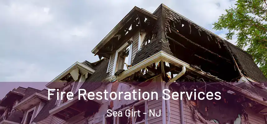  Fire Restoration Services Sea Girt - NJ