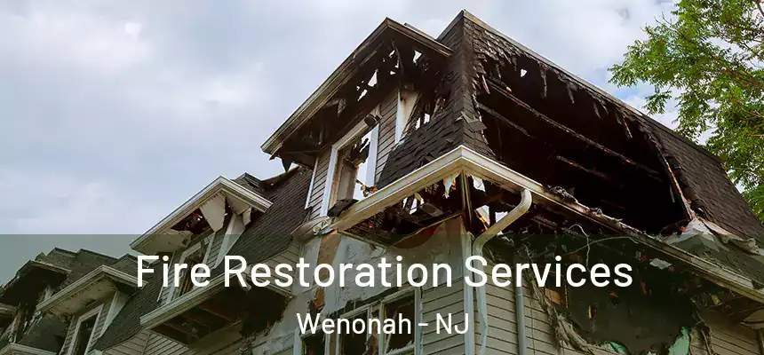 Fire Restoration Services Wenonah - NJ