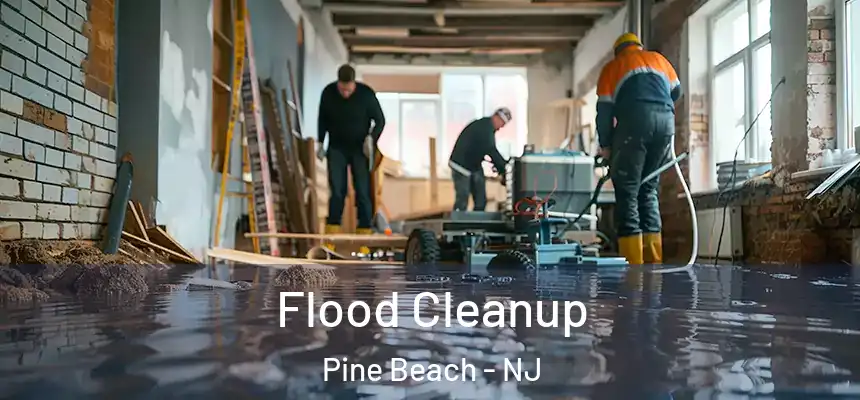  Flood Cleanup Pine Beach - NJ