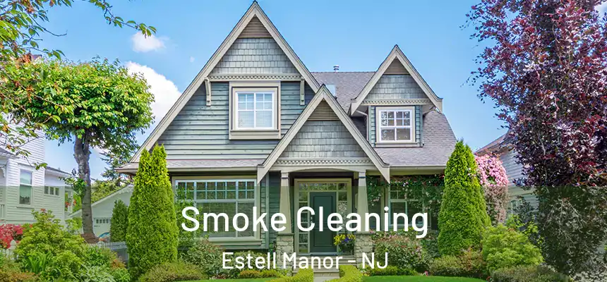  Smoke Cleaning Estell Manor - NJ