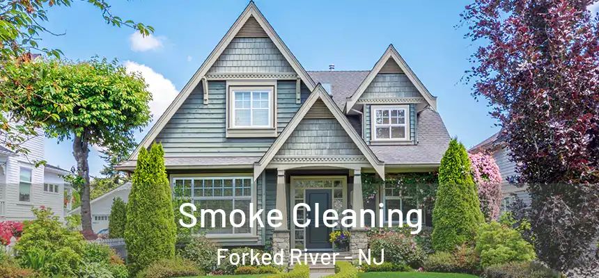  Smoke Cleaning Forked River - NJ