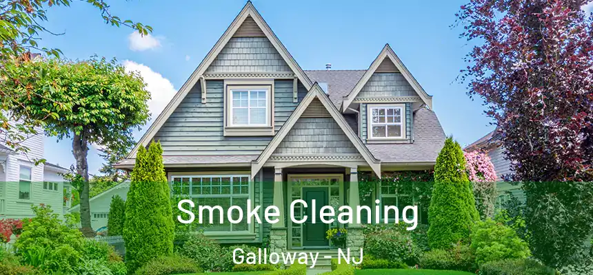 Smoke Cleaning Galloway - NJ