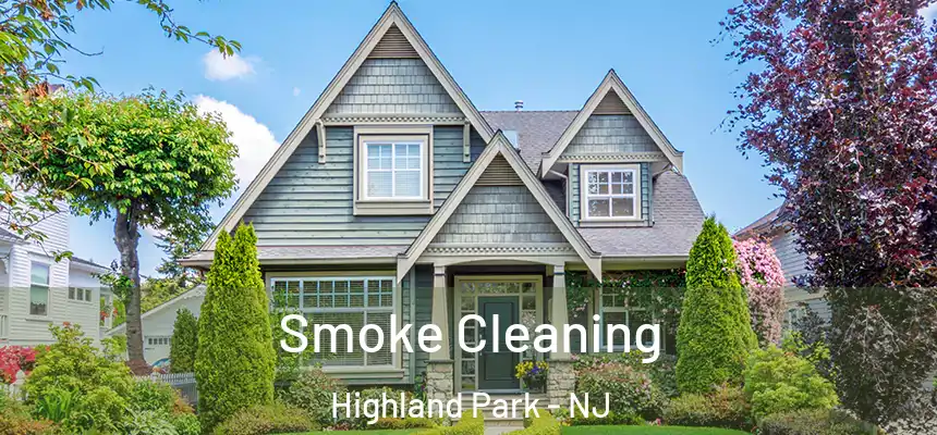 Smoke Cleaning Highland Park - NJ