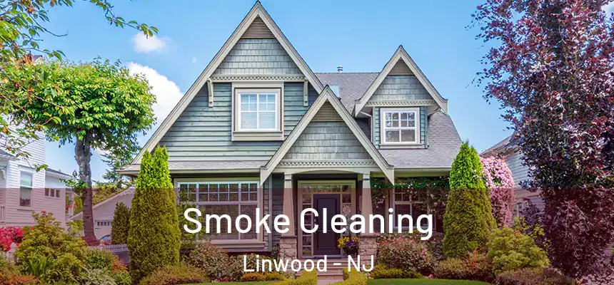  Smoke Cleaning Linwood - NJ