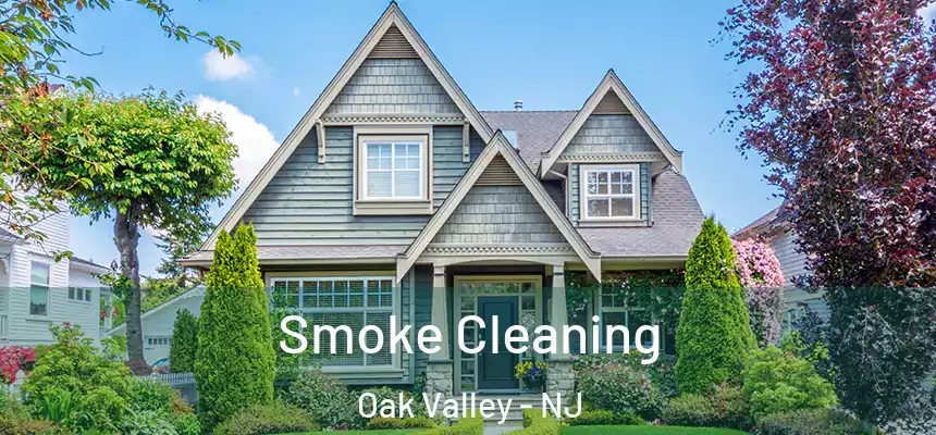  Smoke Cleaning Oak Valley - NJ