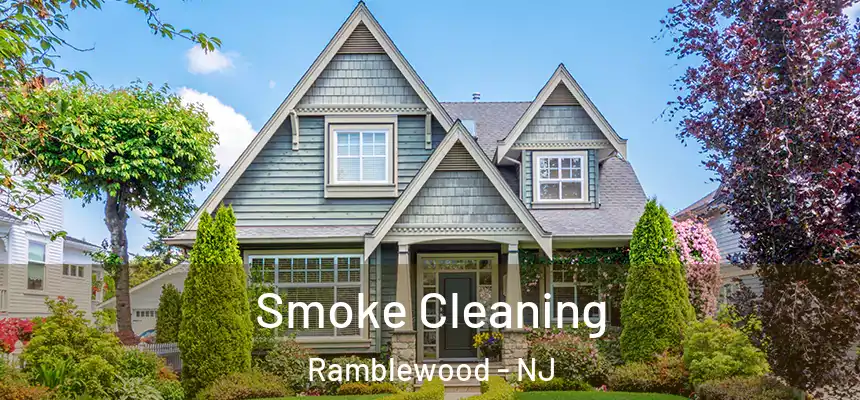  Smoke Cleaning Ramblewood - NJ