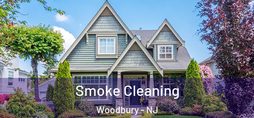  Smoke Cleaning Woodbury - NJ