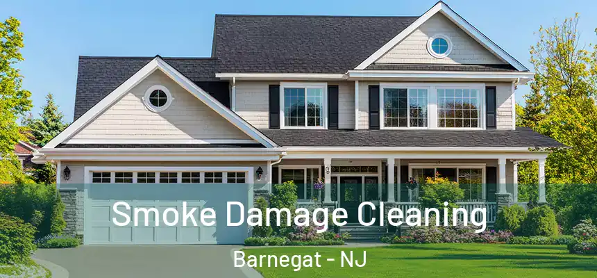 Smoke Damage Cleaning Barnegat - NJ