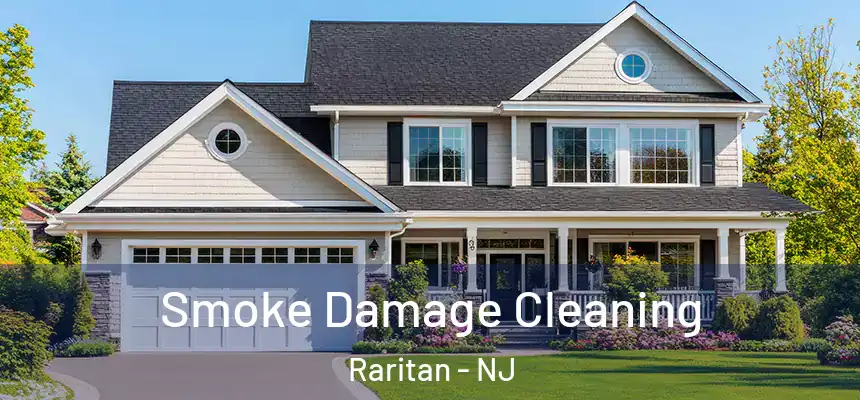  Smoke Damage Cleaning Raritan - NJ