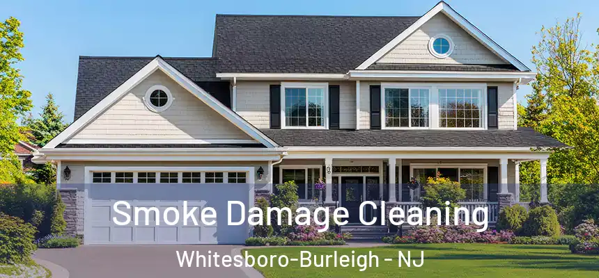 Smoke Damage Cleaning Whitesboro-Burleigh - NJ